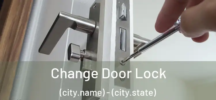  Change Door Lock (city.name) - (city.state)