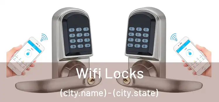 Wifi Locks (city.name) - (city.state)